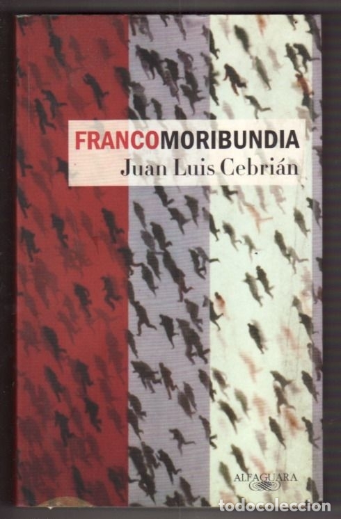 Libros: FRANCOMORIBUNDIA - CEBRIAN, JUAN LUIS - Foto 1