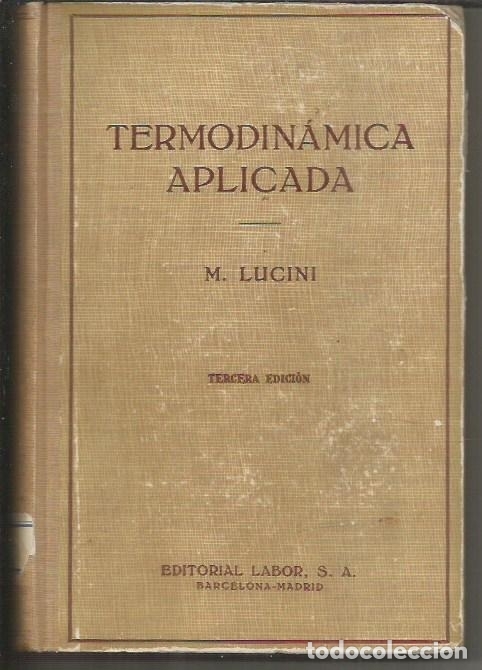 Libros: TERMODINAMICA APLICADA - LUCINI, M. - Foto 1