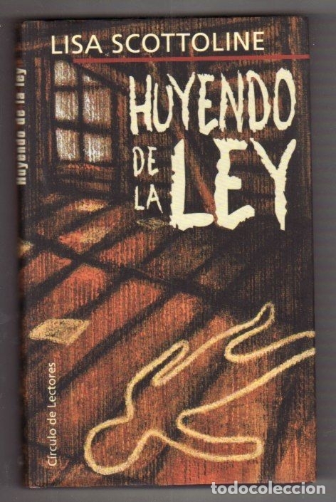 Libros: HUYENDO DE LA LEY - SCOTTOLINE, LISA - Foto 1