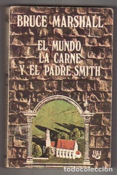 Libros: MUNDO, LA CARNE Y EL PADRE SMITH - EL - MARSHALL, BRUCE - Foto 1