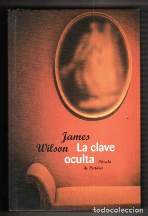 Libros: CLAVE OCULTA - LA - WILSON, JAMES - Foto 1