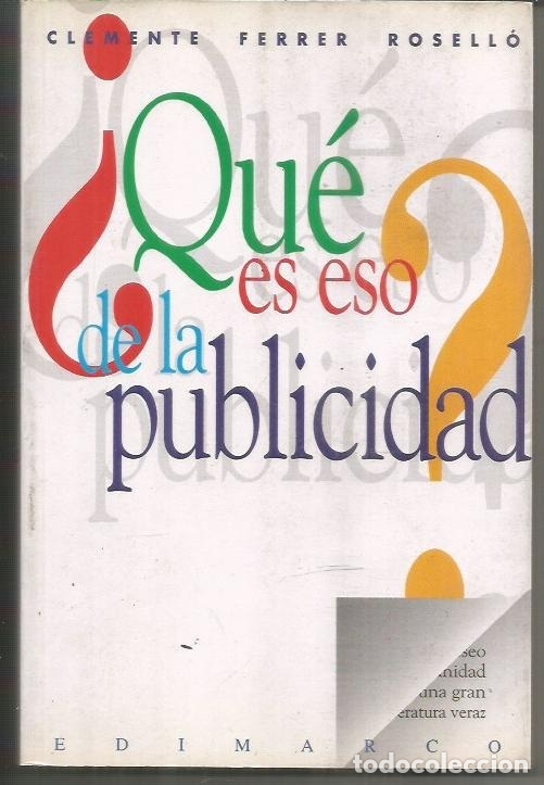 Libros: QUE ES ESO DE LA PUBLICIDAD ? - FERRER ROSELLO, CLEMENTE - Foto 1