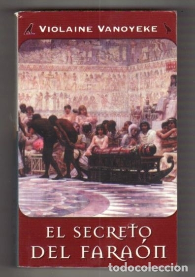 Libros: SECRETO DEL FARAON - EL - VANOYEKE, VIOLAINE - Foto 1