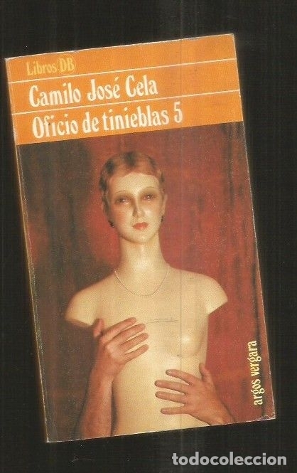 Libros: OFICIO DE TINIEBLAS 5 - CELA, CAMILO JOSE - Foto 1