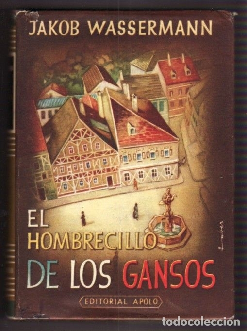 Libros: HOMBRECILLO DE LOS GANSOS - EL - WASSERMANN, JAKOB - Foto 1