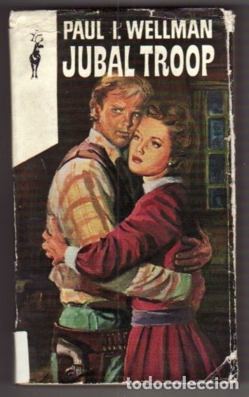 Libros: JUBAL TROOP - WELLMAN, PAUL I. - Foto 1