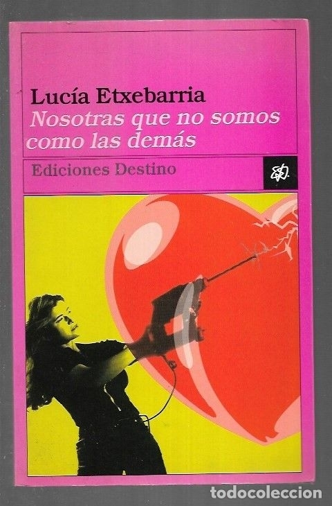 Libros: NOSOTRAS QUE NO SOMOS COMA LAS DEMAS - ETXEBARRIA, LUCIA - Foto 1