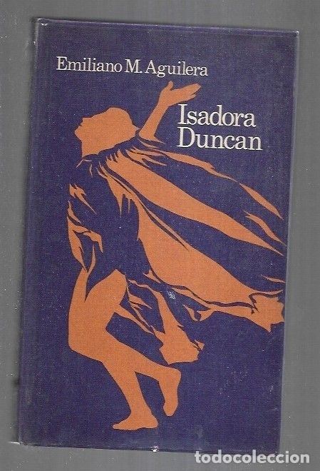 Libros: ISADORA DUNCAN - AGUILERA, EMILIANO M. - Foto 1