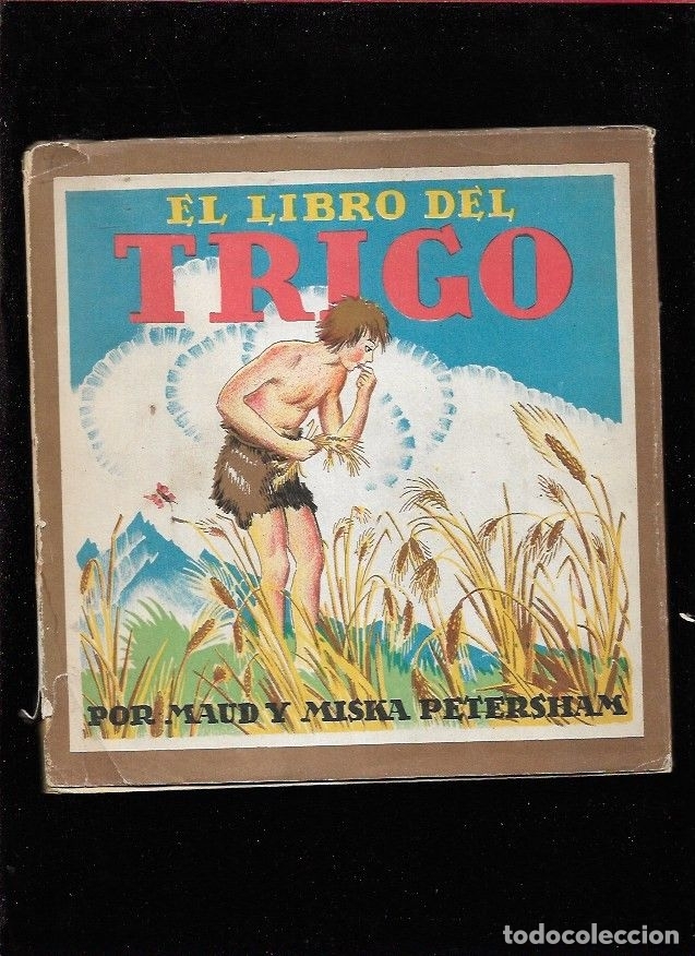 Libros: LIBRO DEL TRIGO - EL - PETERSHAM, MAUD Y MISKA - Foto 1
