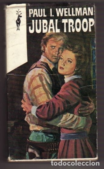 Libros: JUBAL TROOP - WELLMAN, PAUL I. - Foto 1