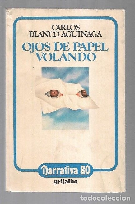 Libros: OJOS DE PAPEL VOLANDO - BLANCO AGUINAGA, CARLOS - Foto 4