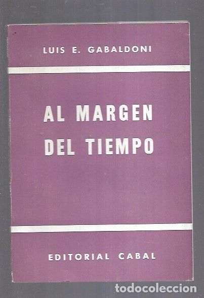 Libros: AL MARGEN DEL TIEMPO - GABALDONI, LUIS E. - Foto 1