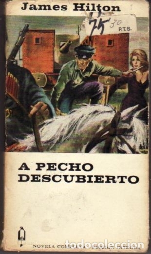 Libros: A PECHO DESCUBIERTO - HILTON, JAMES - Foto 1