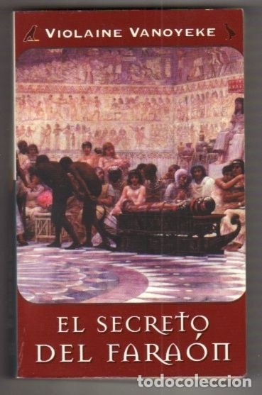 Libros: SECRETO DEL FARAON - EL - VANOYEKE, VIOLAINE - Foto 1