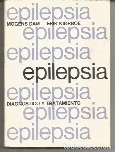Libros: EPILEPSIA. DIAGNOSTICO Y TRATAMIENTO - DAM, M. Y E. KIORBOE - Foto 4