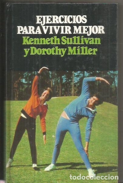 Libros: EJERCICIOS PARA VIVIR MEJOR - SULLIVAN, KENNETH Y DOROT - Foto 1