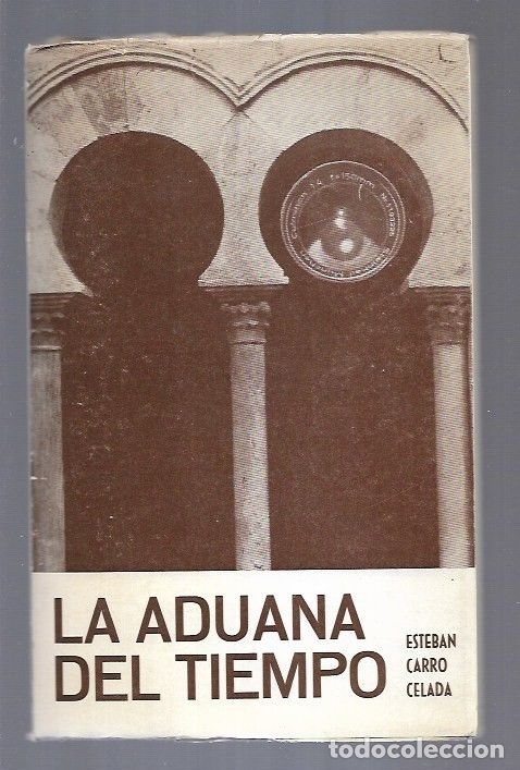 Libros: ADUANA DEL TIEMPO - LA - CARRO CELADA, ESTEBAN - Foto 1