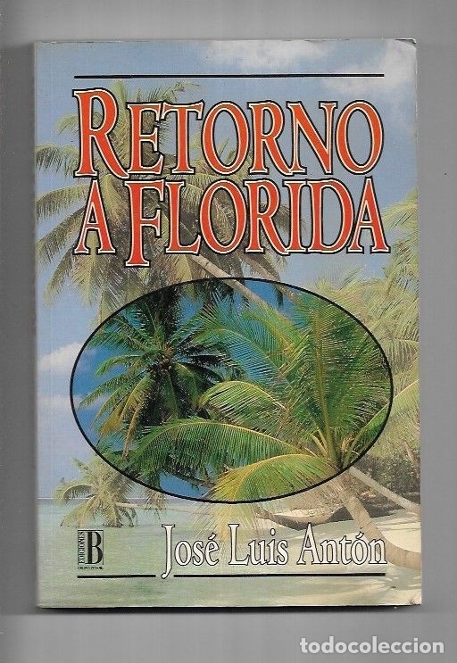 Libros: RETORNO A FLORIDA - ANTON, JOSE LUIS - Foto 1