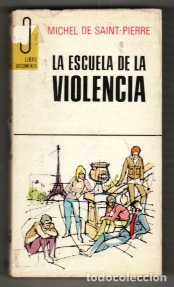 Libros: ESCUELA DE VIOLENCIA - LA - SAINT-PIERRE, MICHEL DE - Foto 1