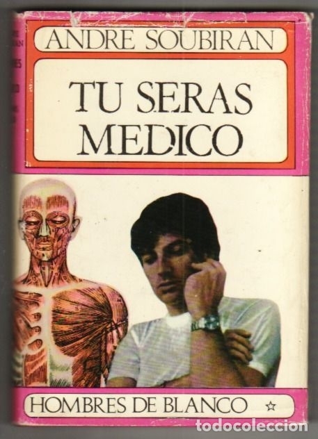 Libros: TU SERAS MEDICO - SOUBIRAN, ANDRE - Foto 1