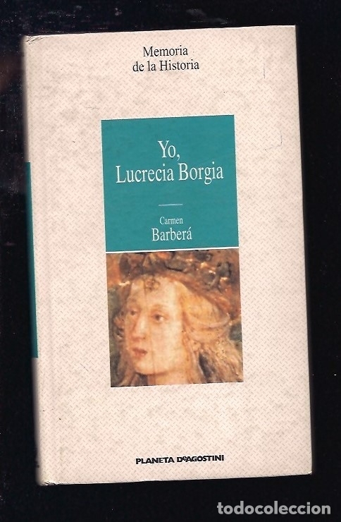 Libros: YO, LUCRECIA BORGIA - BARBERA, CARMEN - Foto 1
