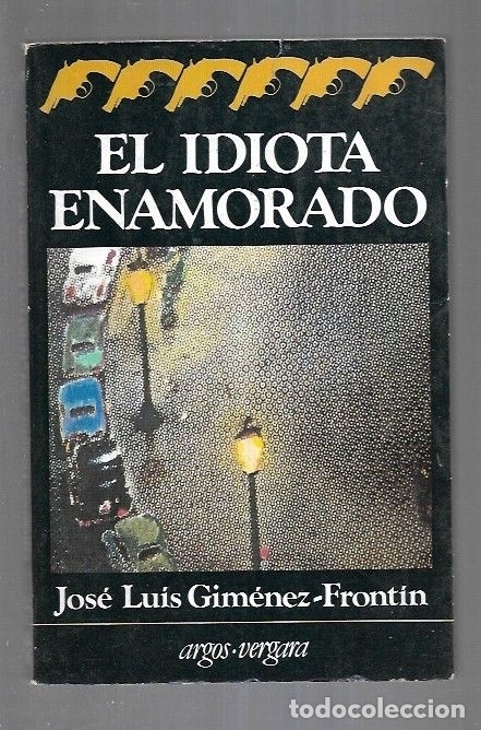 Libros: IDIOTA ENAMORADO - EL - GIMENEZ-FRONTIN, JOSE LUIS - Foto 1