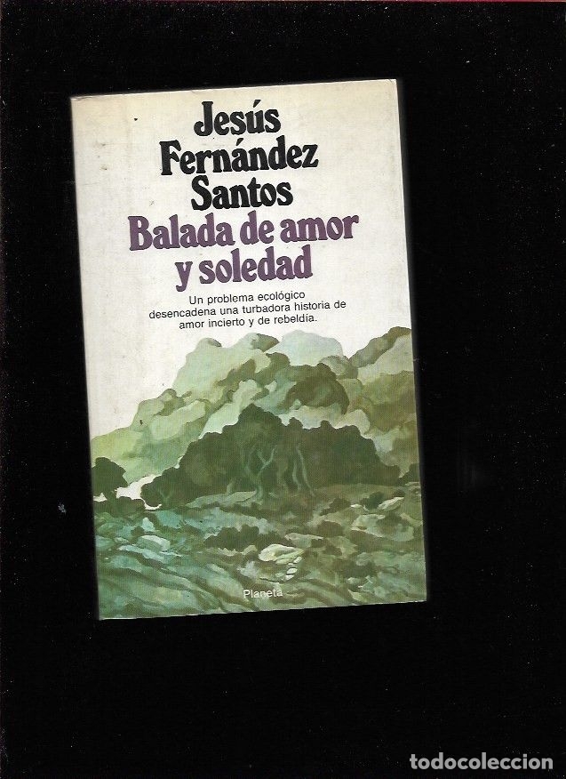 Libros: BALADA DE AMOR Y SOLEDAD - FERNANDEZ SANTOS, JESUS - Foto 1