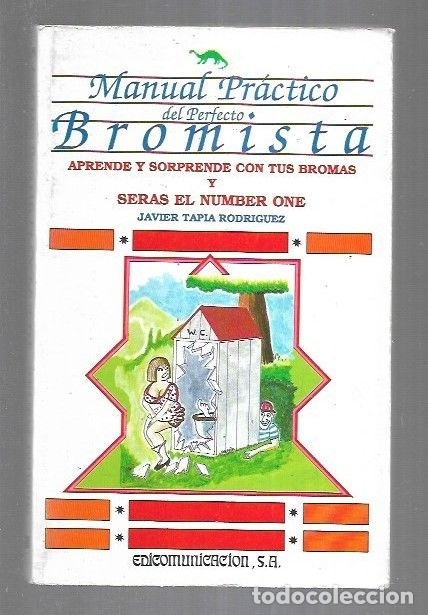 Libros: MANUAL PRACTICO DEL PERFECTO BROMISTA - TAPIA RODRIGUEZ, JAVIER - Foto 1