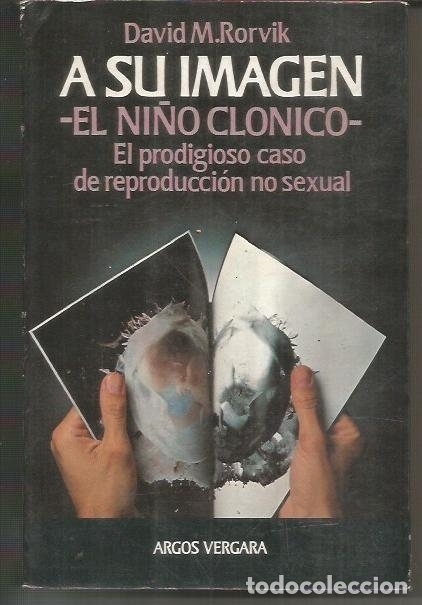 Libros: A SU IMAGEN (EL NI&Ntilde;O CLONICO) - RORVIK, DAVID - Foto 1