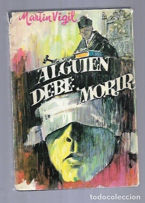 Libros: ALGUIEN DEBE MORIR - MARTIN VIGIL, JOSE LUIS - Foto 1