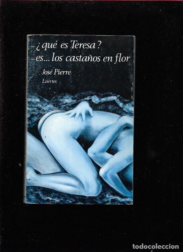 Libros: &iquest;QUE ES TERESA? ES... LOS CASTA&Ntilde;OS EN FLOR - PIERRE, JOSE - Foto 1