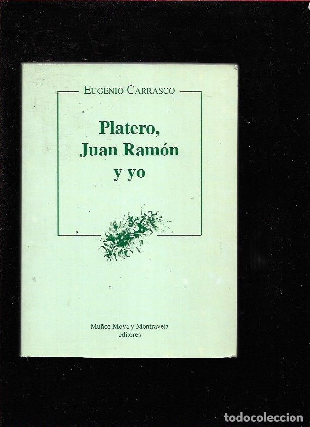 Libros: PLATERO, JUAN RAMON Y YO - CARRASCO, EUGENIO - Foto 1
