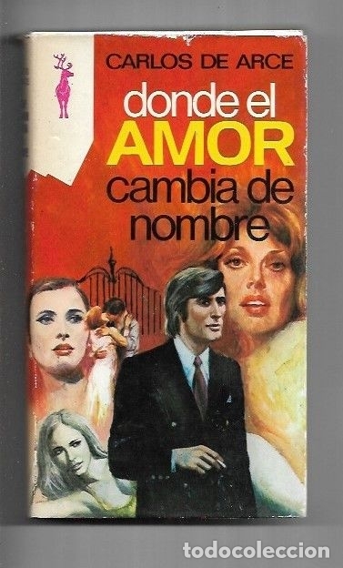 Libros: DONDE EL AMOR CAMBIA DE NOMBRE - ARCE, CARLOS DE - Foto 1
