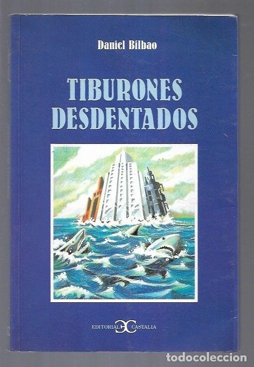 Libros: TIBURONES DESDENTADOS - BILBAO, DANIEL - Foto 1