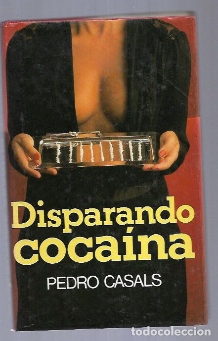 Libros: DISPARANDO COCAINA - CASALS, PEDRO - Foto 1