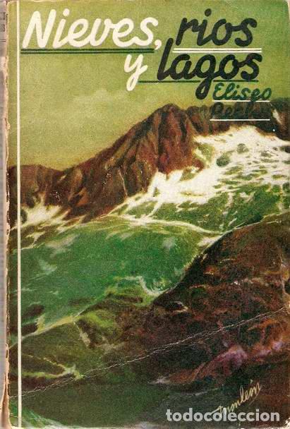 Libros: NIEVES, R&Iacute;OS Y LAGOS - RECL&Uacute;S, El&iacute;seo - Foto 1