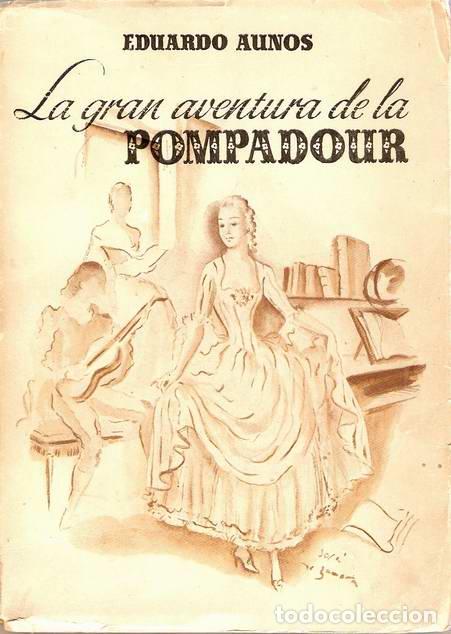 Libros: LA GRAN AVENTURA DE LA POMPADOUR - AUN&Oacute;S, Eduardo - Foto 1