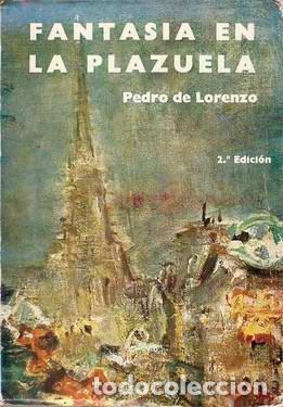 Libros: FANTAS&Iacute;A EN LA PLAZUELA - LORENZO, Pedro de - Foto 1