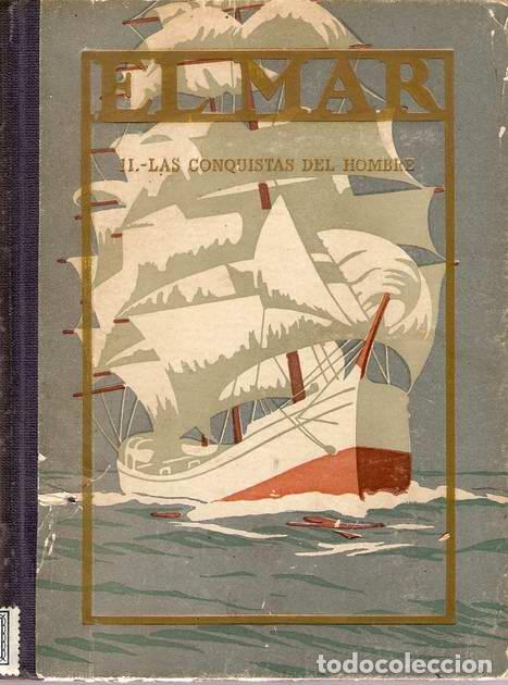 Libros: EL MAR. II: LAS CONQUISTAS DEL HOMBRE - ARG&Uacute;ELLO, Capit&aacute;n - Foto 1