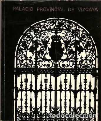 Libros: PALACIO PROVINCIAL DE VIZCAYA - LLANO GOROSTIZA, Manuel - Foto 1