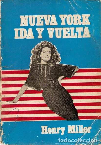 Libros: NUEVA YORK, IDA Y VUELTA - MILLER, Henry - Foto 1