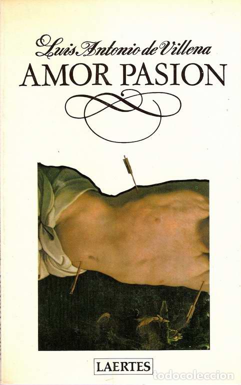 Libros: AMOR PASI&Oacute;N - VILLENA, Luis Antonio de - Foto 1