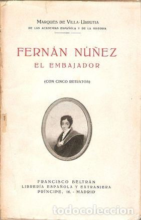 Libros: FERN&Aacute;N N&Uacute;&Ntilde;EZ EL EMBAJADOR - VILLA-URRUTIA, Marqu&eacute;s de - Foto 2