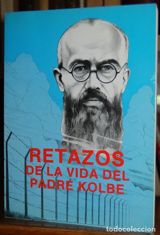 Libros: RETAZOS DE LA VIDA DEL PADRE KOLBE - Foto 1