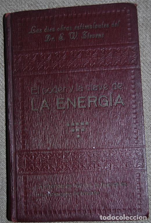 Libros: EL PODER Y LA CLAVE DE LA ENERGIA. Traducci&oacute;n de A. Albert - STEVENS, E.W. - Foto 1