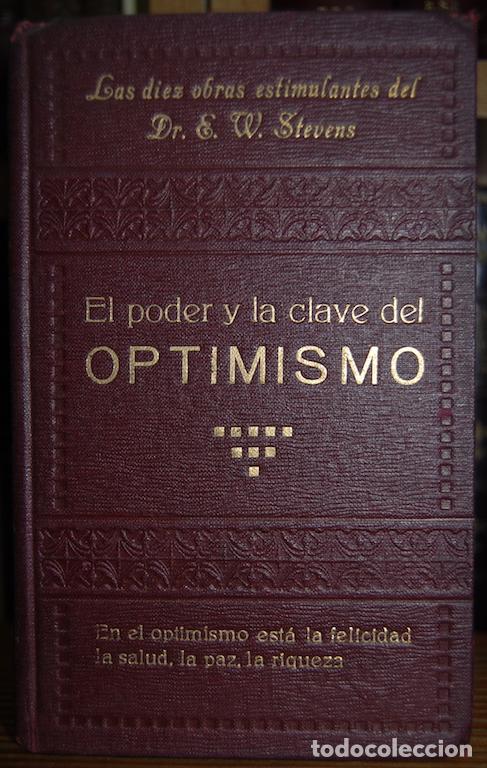 Libros: EL PODER Y LA CLAVE DEL OPTIMISMO. Traducci&oacute;n de Francisco Ca&ntilde;adas - STEVENS, E.W. - Foto 1