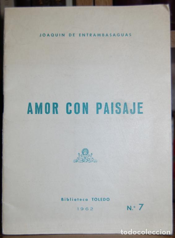 Libros: AMOR CON PAISAJE - ENTRAMBASAGUAS, Joaqu&iacute;n de - Foto 2