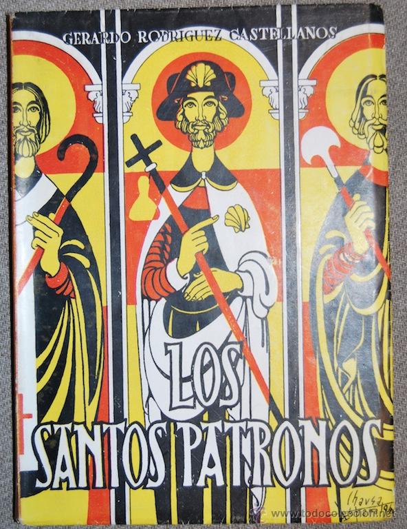 Libros: LOS SANTOS PATRONOS - RODRIGUEZ CASTELLANOS, Gerardo - Foto 1
