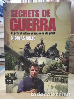Libros: SECRETS DE GUERRA El preu dinformar en zones de perill. - VALLE, NICOL&Aacute;S. - Foto 1