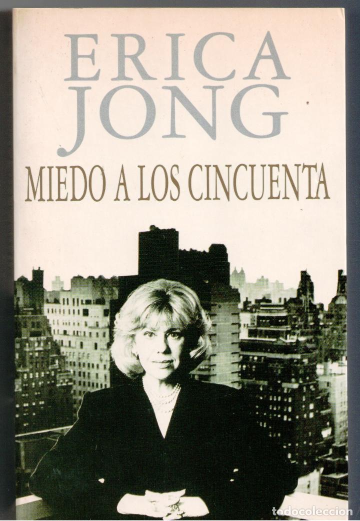 Libros: MIEDO A LOS CINCUENTA - Erica Jong - Foto 1